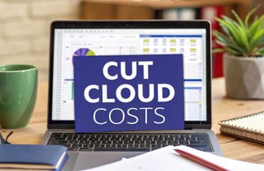 Cloud Cost Optimization That Actually Saves Money