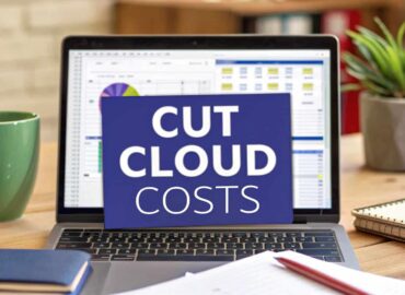 Cloud Cost Optimization That Actually Saves Money