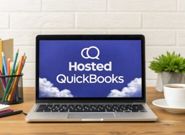 Hosted QuickBooks Desktop Guide: Boost Your Cloud Accounting