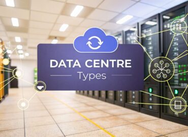 10 Types of Data Centres Explained: Your Guide for 2026